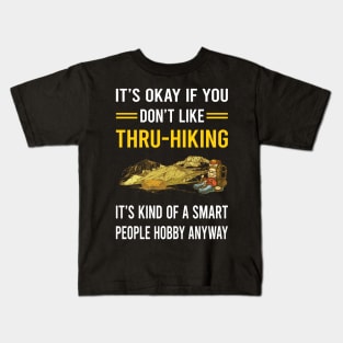 Smart People Hobby Thru-Hiking Thru Hiking Hike Hiker Kids T-Shirt